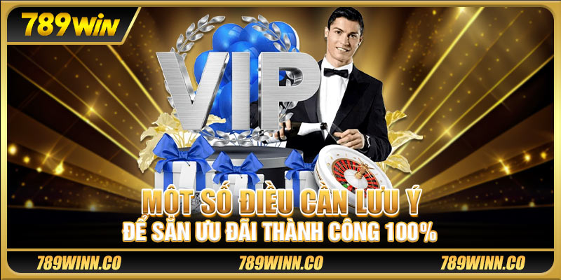 Một số điều cần lưu ý để săn ưu đãi thành công 100%