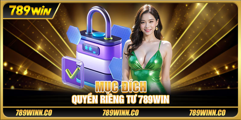 Mục đích quyền riêng tư 789win