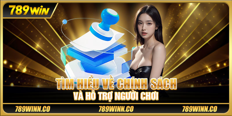 Tìm hiểu về chính sách và hỗ trợ người chơi