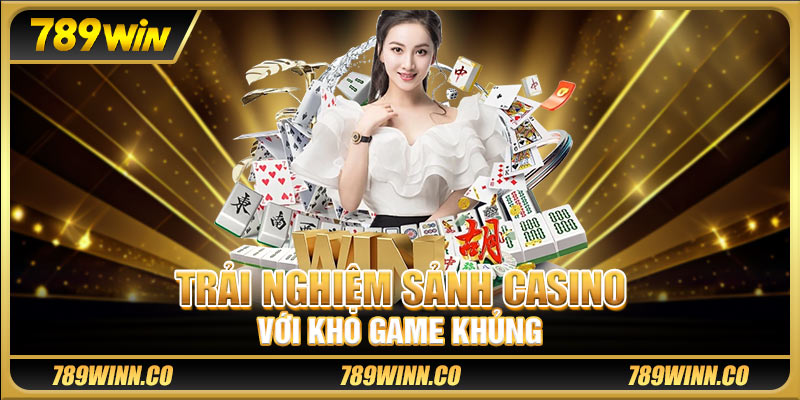 Trải nghiệm sảnh casino với kho game khủng